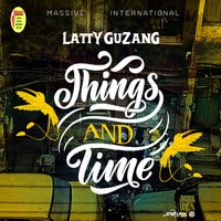 Latty Guzang - Things And Time