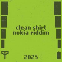 Clean Shirt - NOKIA RIDDIM