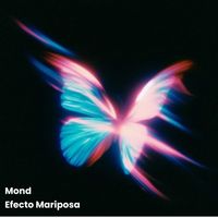 Mond - Efecto Mariposa