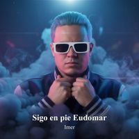 Imer - Sigo En Pie Eudomar
