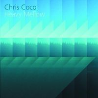 Chris Coco - Heavy Mellow