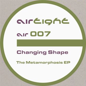 Changing Shape - The Metamorphosis EP