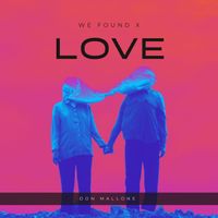 Don Mallone - WE FOUND X LOVE