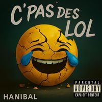 hanibal - C'pas des lol (Explicit)