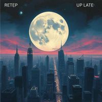 Retep - Up Late