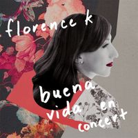Florence K - Buena Vida en concert (Live)