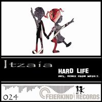 Itzaia - Hard Life (Incl. Mesu.T. Remix)