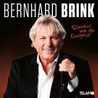 Bernhard Brink - Stärker als die Ewigkeit