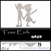 Tom Eirh - Gaze