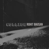 Rohit Bhusan - Collide