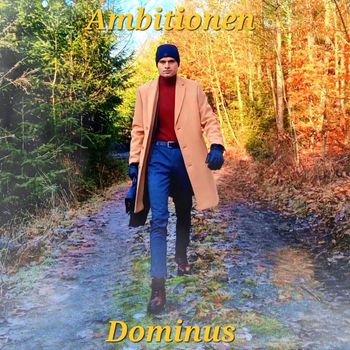 Dominus - Ambitionen