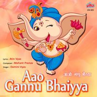 Damini Vyas - Aao Gannu Bhaiyya