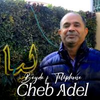 Cheb Adel - Bayda F Téléphone