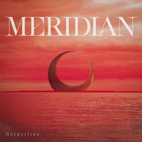 Meridian - Borderline (Explicit)