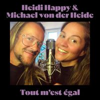 Heidi Happy - Tout m’est égal