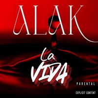Alak - La Vida (Explicit)
