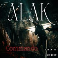 Alak - Commando  (Explicit)