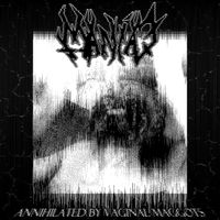 MANIAC - Annihilated by Vaginal Maggots (Explicit)