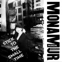 Mona Mur - Stick to the small time