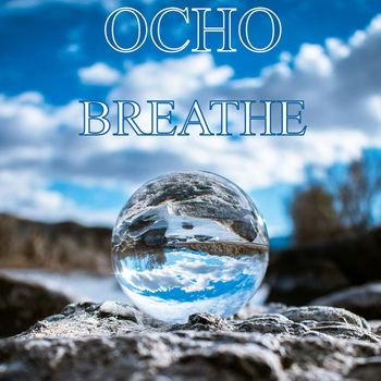 OCHO - Breathe