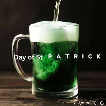 Mako - Day of St Patrick