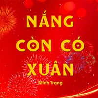 Minh Trang - Nắng Có Còn Xuân (Remix)