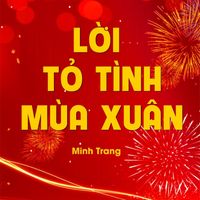 Minh Trang - Lời Tỏ Tình Mùa Xuân (Remix)