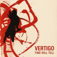 Vertigo - Time Will Tell (Explicit)