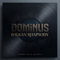 Dominus - BALKAN RHAPSODY
