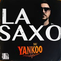 MC YANKOO - La Saxo
