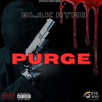 Blak Ryno - Purge