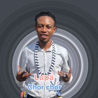 Lupa - chor chor