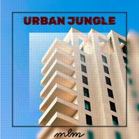 mlm - Urban Jungle