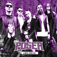 POSER - Delirio