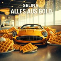 Selina - Alles Aus Gold