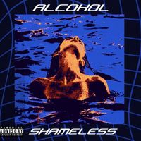 Shameless - Alcohol (Explicit)
