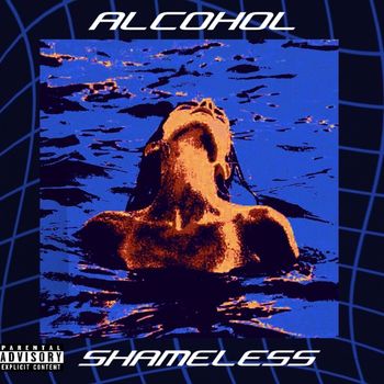 Shameless - Alcohol (Explicit)