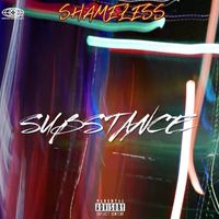 Shameless - Substance (Explicit)