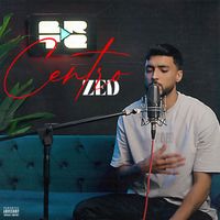 Zed - CENTRO (Explicit)