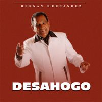 Hernán Hernández - Desahogo
