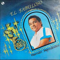 Hernán Hernández - El Fabuloso