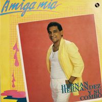 Hernán Hernández - Amiga Mia