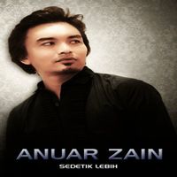 Anuar Zain - Sedetik Lebih