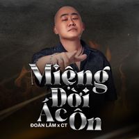 Đoàn Lâm & CT - Miệng Đời Ác Ôn
