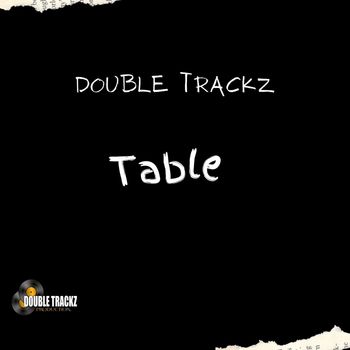 Double Trackz - Table