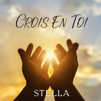 STELLA - CROIS EN TOI