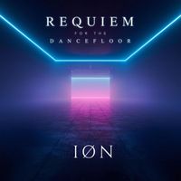 ION - Requiem for the Dancefloor
