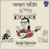 Surojit Chatterjee - Ajob Barir Gaan