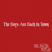 Black Tide - The Boys Are Back in Town