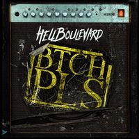 Hell Boulevard - BTCH PLS (Explicit)